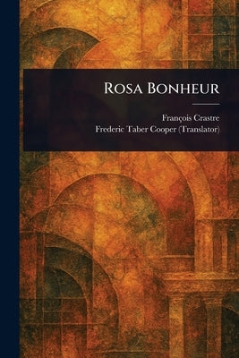 Rosa Bonheur by Crastre, François