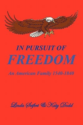 In Pursuit of Freedom by Seifert, Linda