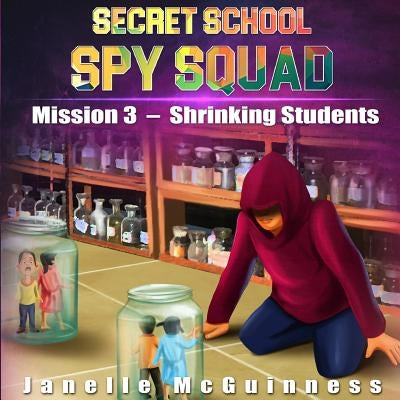 Mission 3 - Shrinking Students: A Fun Rhyming Spy Mystery Picture Book for Ages 4-6 by Studio, Fxncolor