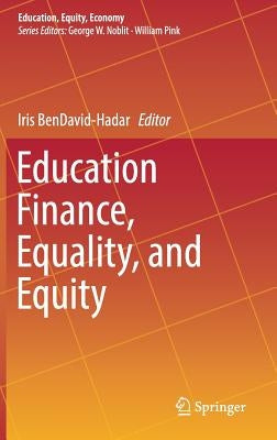 Education Finance, Equality, and Equity by Bendavid-Hadar, Iris
