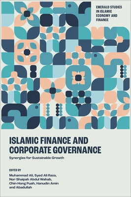 Islamic Finance and Corporate Governance: Synergies for Sustainable Growth by Ali, Muhammad