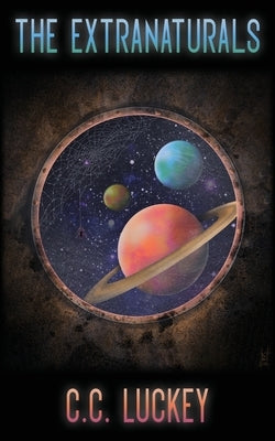 The Extranaturals by Luckey, C. C.