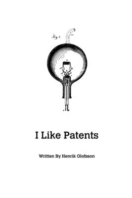 I Like Patents by Olofsson, Henrik