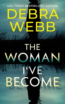 The Woman I've Become by Webb, Debra
