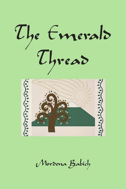 The Emerald Thread by Babich, Mordena