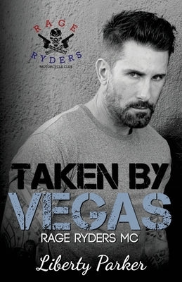 Taken by Vegas: Rage Ryders MC Novella 2.5 by Covers, Dark Water