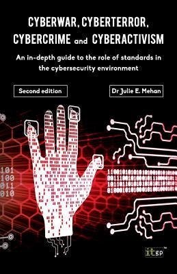Cyberwar, Cyberterror, Cybercrime by It Governance Publishing