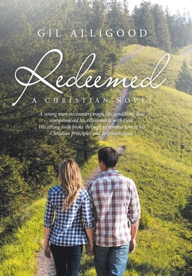 Redeemed: A Christian Novel by Alligood, Gil
