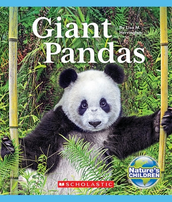 Giant Pandas (Nature's Children) by Herrington, Lisa M.