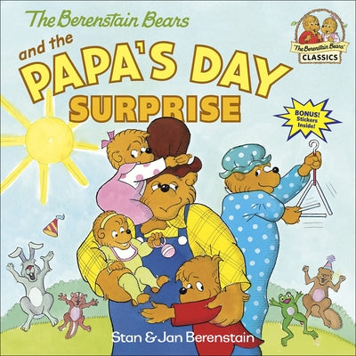 The Berenstain Bears and the Papa's Day Surprise by Berenstain, Stan