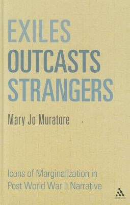 Exiles, Outcasts, Strangers by Muratore, Mary Jo