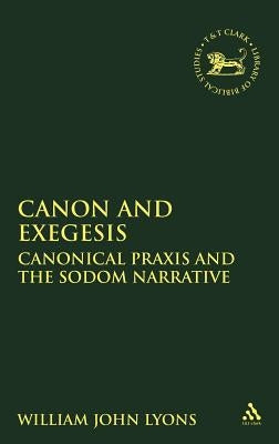Canon and Exegesis by Lyons, William J.