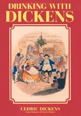 Drinking with Dickens by Dickens, Cedric