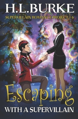 Escaping with a Supervillain by Burke, H. L.