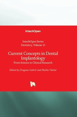 Current Concepts in Dental Implantology: From Science to Clinical Research by Gehrke, Sergio Alexandre