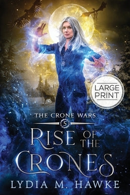 Rise of the Crones by Hawke, Lydia M.