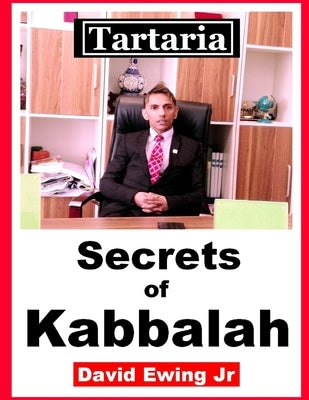 Tartaria - Secrets of Kabbalah: English by Ewing, David, Jr.