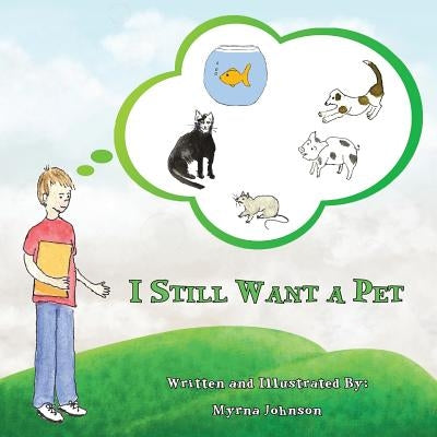 I Still Want a Pet by Johnson, Myrna