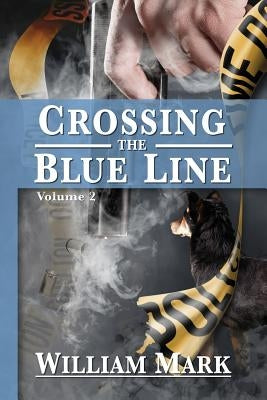 Crossing the Blue Line by Mark, William