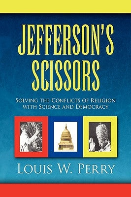 Jefferson's Scissors by Perry, Louis W.