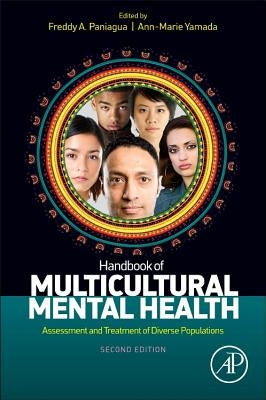 Handbook of Multicultural Mental Health: Assessment and Treatment of Diverse Populations by Paniagua, Freddy A.