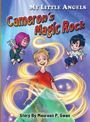 My Little Angels: Cameron's Magic Rock by Swan, Maureen P.