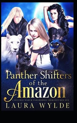 Panther Shifters of the Amazon by Wylde, Laura
