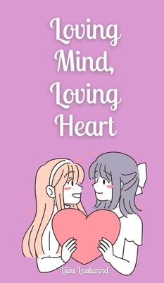 Loving Mind, Loving Heart by Laulurind, Liisu