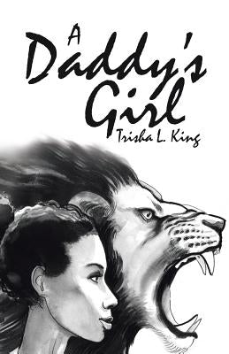 A Daddy's Girl by King, Trisha L.