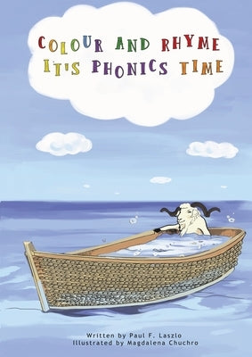 Colour and Rhyme It's Phonics Time by Laszlo, Paul F.