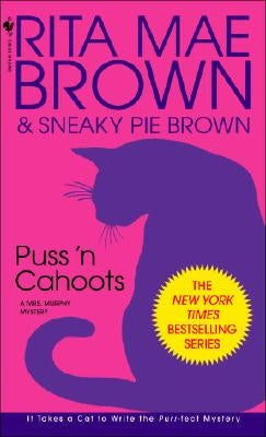 Puss 'n Cahoots: A Mrs. Murphy Mystery by Brown, Rita Mae