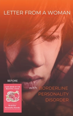 Letter from a Woman with Borderline Personality Disorder by Marie, K.