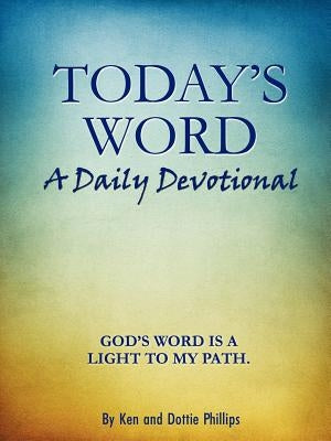 Today's Word by Phillips, Ken