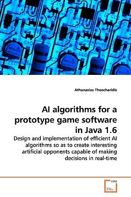 AI algorithms for a prototype game software in Java 1.6 by Theocharidis, Athanasios