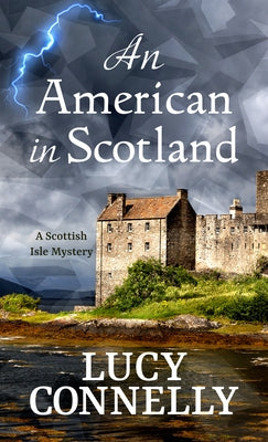 An American in Scotland by Connelly, Lucy
