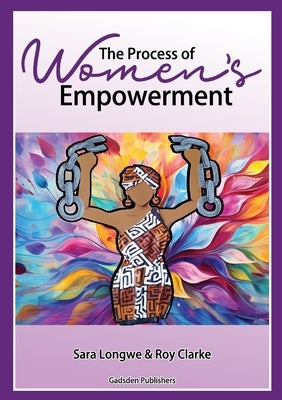 The Process of Women's Empowerment by Longwe, Sara