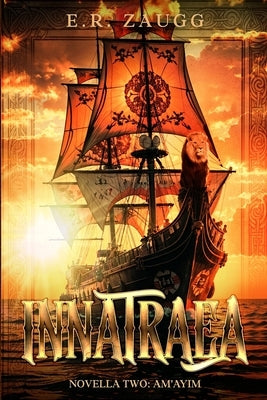 Innatraea Novella Two: Am'ayim by Zaugg, E. R.