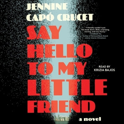 Say Hello to My Little Friend by Crucet, Jennine Capó
