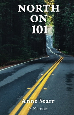 North on 101 by Starr, Anne