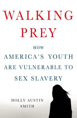 Walking Prey by Smith, Holly Austin