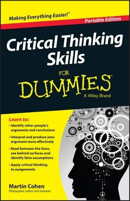 Critical Thinking Skills for Dummies by Cohen, Martin