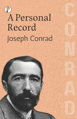 A Personal Record by Conrad, Joseph