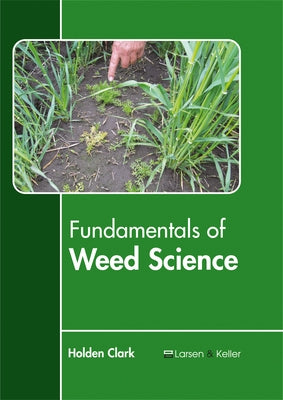 Fundamentals of Weed Science by Clark, Holden
