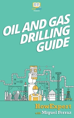 Oil and Gas Drilling Guide by Ferraz, Miguel