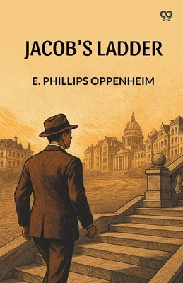 Jacob's Ladder by Oppenheim, E. Phillips