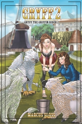 Gryff the Griffin Rider 2 by Sloss, Marcus