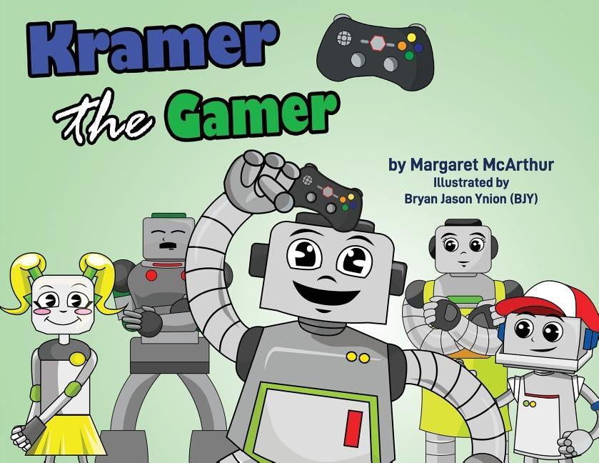 Kramer the Gamer by Margaret, McArthur