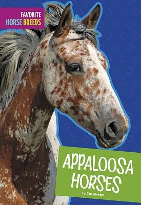 Appaloosa Horses by Meister, Cari