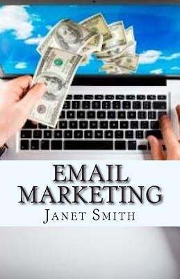 Email Marketing by Smith, Janet