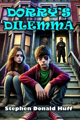 Dorry's Dilemma by Huff, Stephen Donald